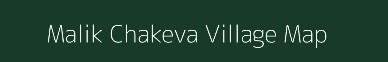 Malik Chakeva village map in Uttar Pradesh