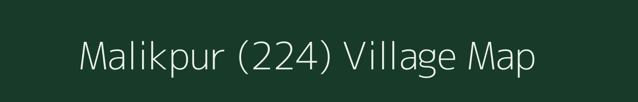 Malikpur (224) village map in Punjab