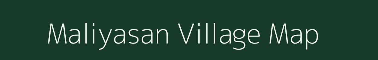 Maliyasan village map in Gujarat