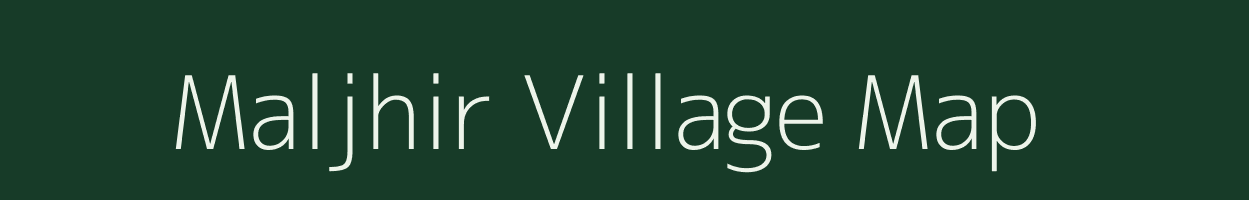 Maljhir village map in Madhya Pradesh