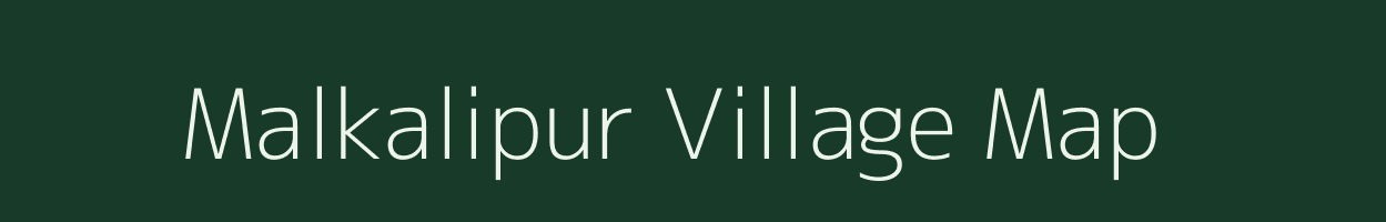 Malkalipur village map in Bihar