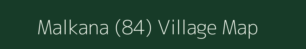 Malkana (84) village map in Punjab