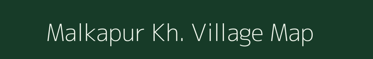 Malkapur Kh. village map in Maharashtra