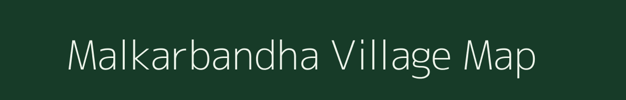 Malkarbandha village map in Odisha