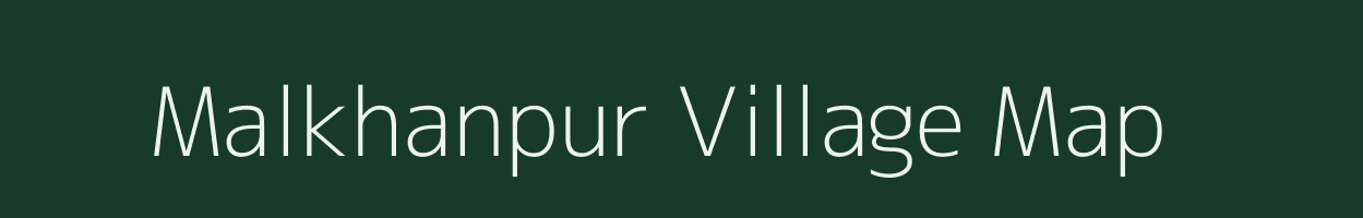 Malkhanpur village map in Uttar Pradesh