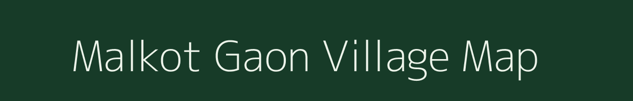 Malkot Gaon village map in Uttarakhand