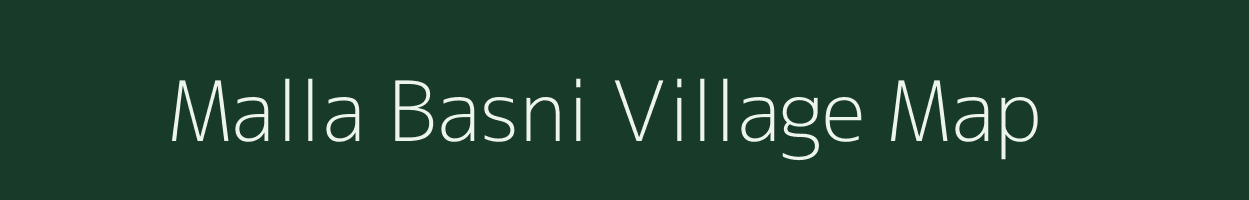 Malla Basni village map in Rajasthan