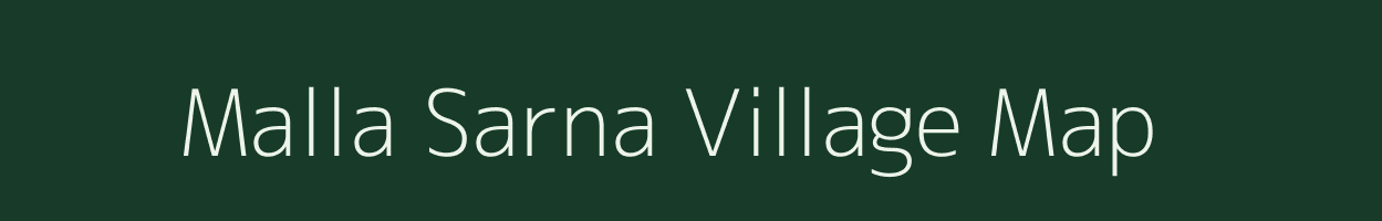 Malla Sarna village map in Uttarakhand