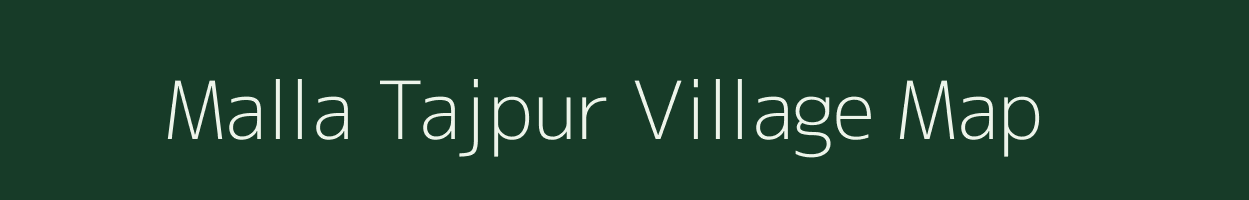 Malla Tajpur village map in Uttarakhand