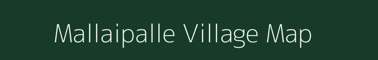 Mallaipalle village map in Andhra Pradesh