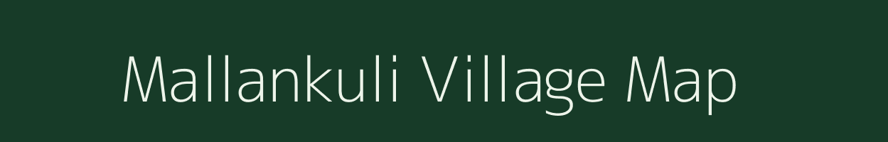 Mallankuli village map in Tamil Nadu