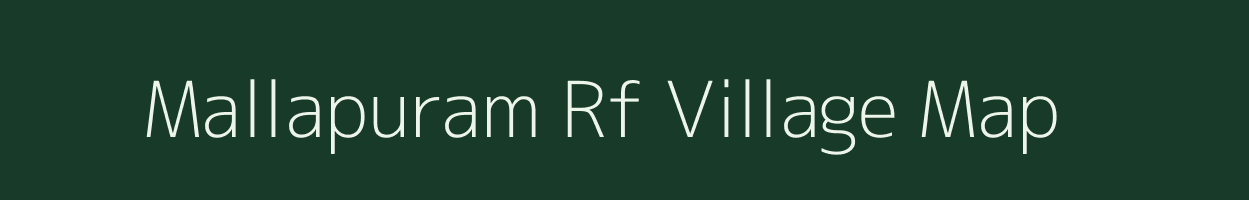 Mallapuram Rf village map in Tamil Nadu