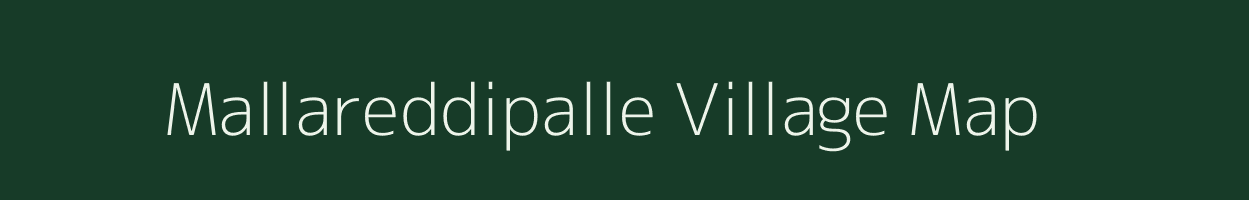 Mallareddipalle village map in Andhra Pradesh