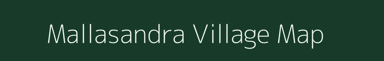 Mallasandra village map in Karnataka