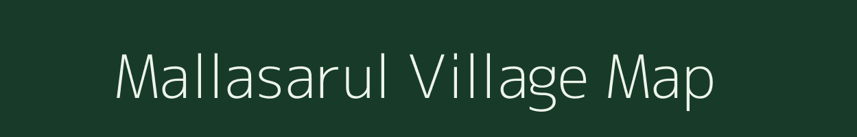 Mallasarul village map in West Bengal