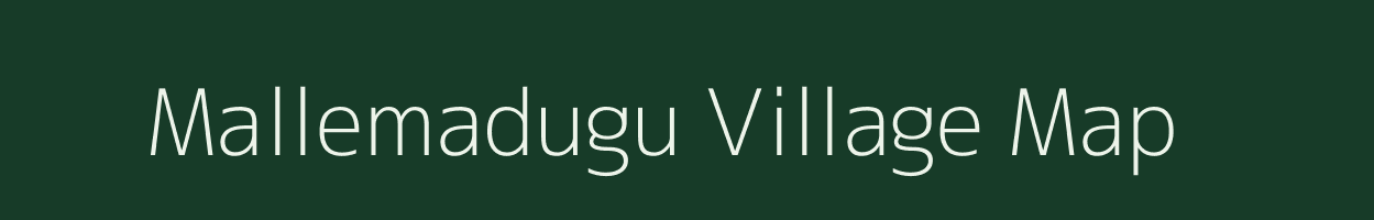 Mallemadugu village map in Andhra Pradesh