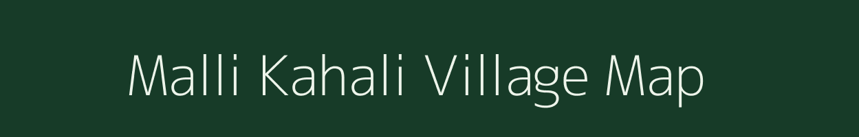 Malli Kahali village map in Uttarakhand