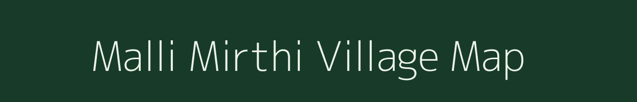 Malli Mirthi village map in Uttarakhand