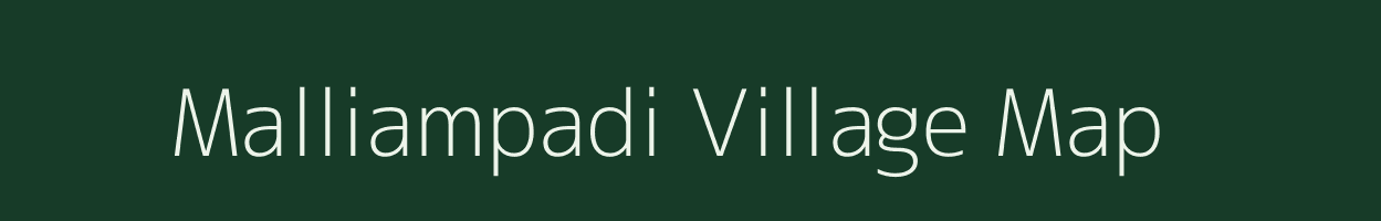 Malliampadi village map in Tamil Nadu