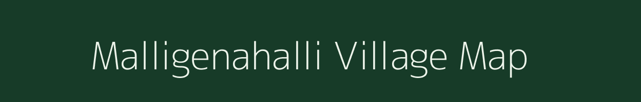 Malligenahalli village map in Karnataka