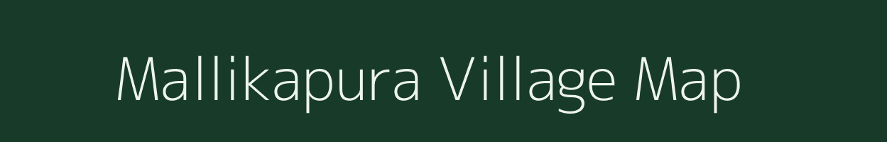 Mallikapura village map in Karnataka