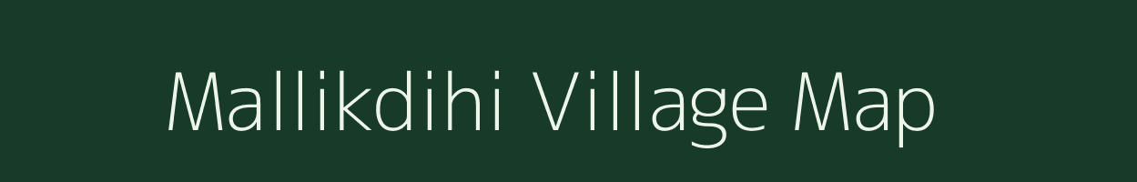 Mallikdihi village map in West Bengal