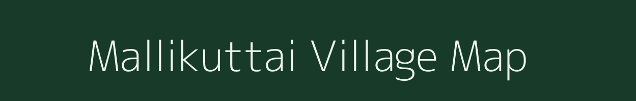 Mallikuttai village map in Tamil Nadu