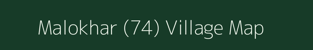 Malokhar (74) village map in Himachal Pradesh