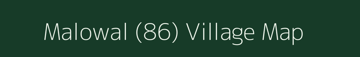 Malowal (86) village map in Punjab