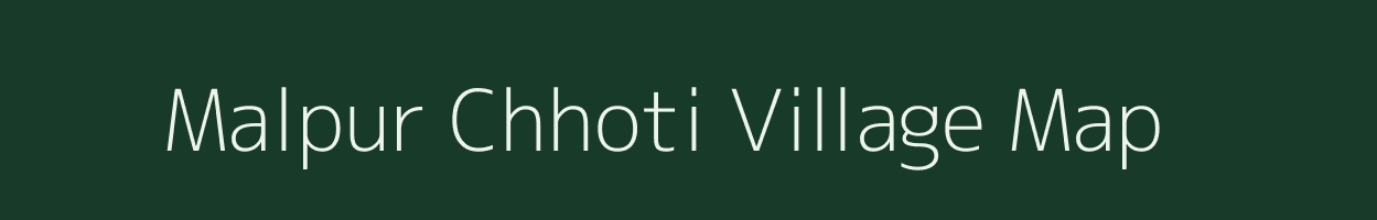 Malpur Chhoti village map in Madhya Pradesh