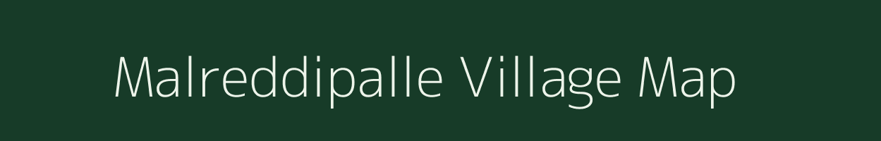 Malreddipalle village map in Andhra Pradesh