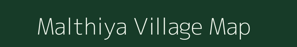 Malthiya village map in Bihar