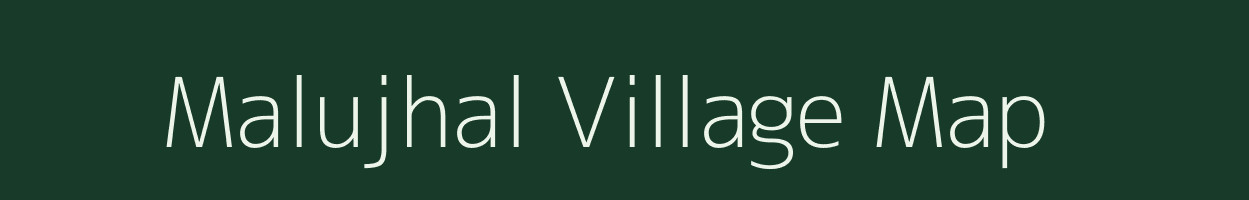 Malujhal village map in Uttarakhand