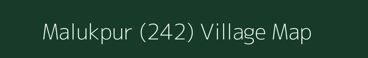 Malukpur (242) village map in Himachal Pradesh