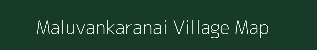 Maluvankaranai village map in Tamil Nadu
