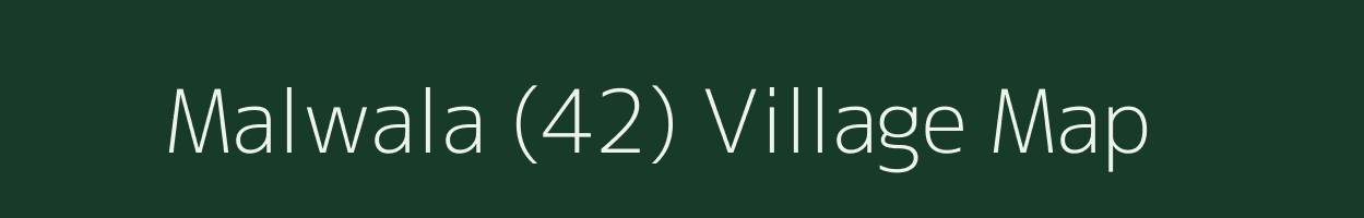 Malwala (42) village map in Punjab