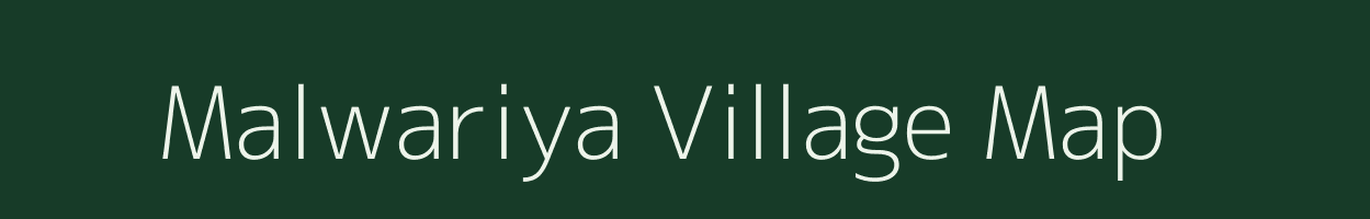 Malwariya village map in Bihar