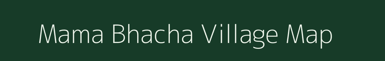 Mama Bhacha village map in Gujarat