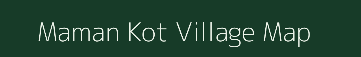 Maman Kot village map in Jammu & Kashmir