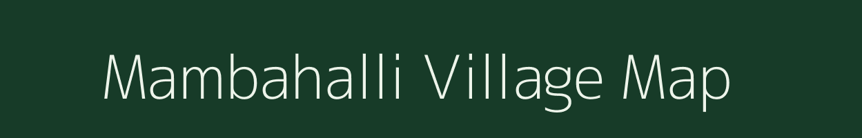 Mambahalli village map in Karnataka