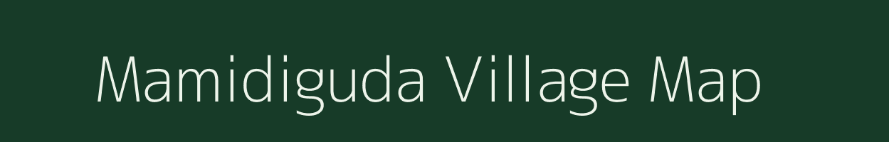 Mamidiguda village map in Andhra Pradesh