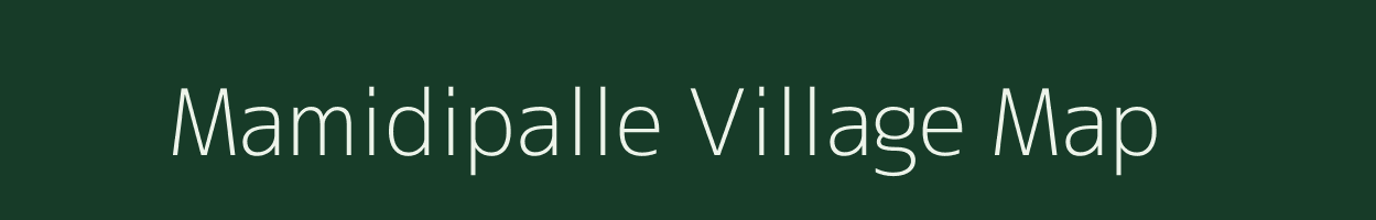 Mamidipalle village map in Andhra Pradesh