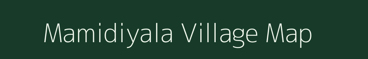 Mamidiyala village map in Andhra Pradesh