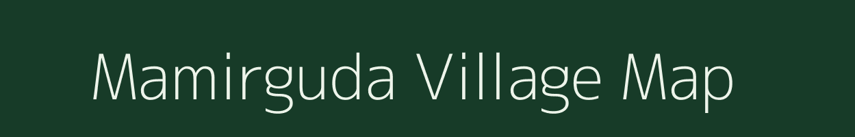 Mamirguda village map in Chhattisgarh