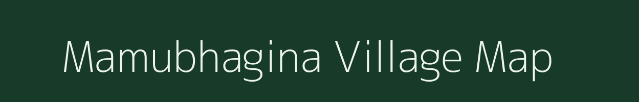 Mamubhagina village map in Bihar