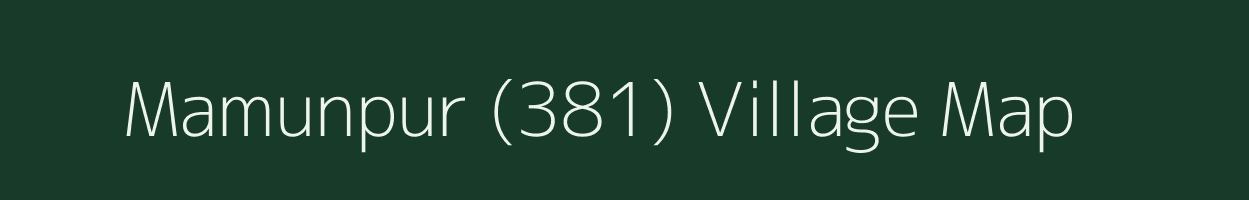 Mamunpur (381) village map in Punjab