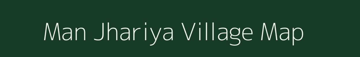 Man Jhariya village map in Uttar Pradesh