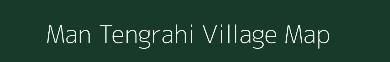 Man Tengrahi village map in Bihar