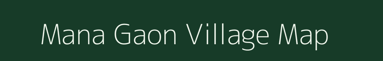 Mana Gaon village map in Rajasthan