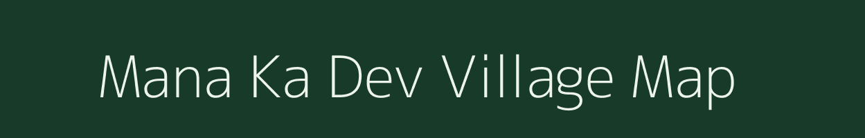 Mana Ka Dev village map in Rajasthan